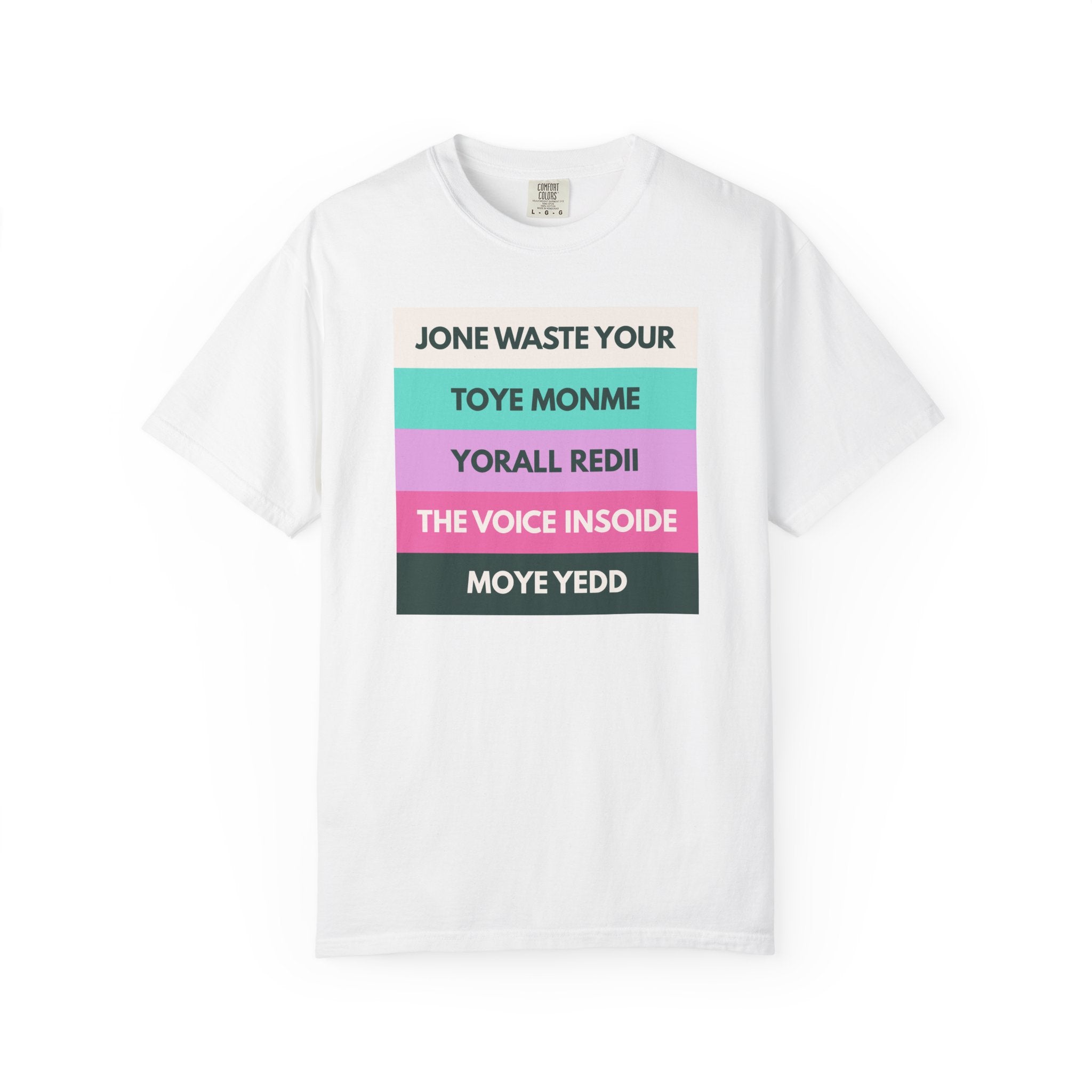 Jone Waste Your Toye Monme on Comfort Colors White / S