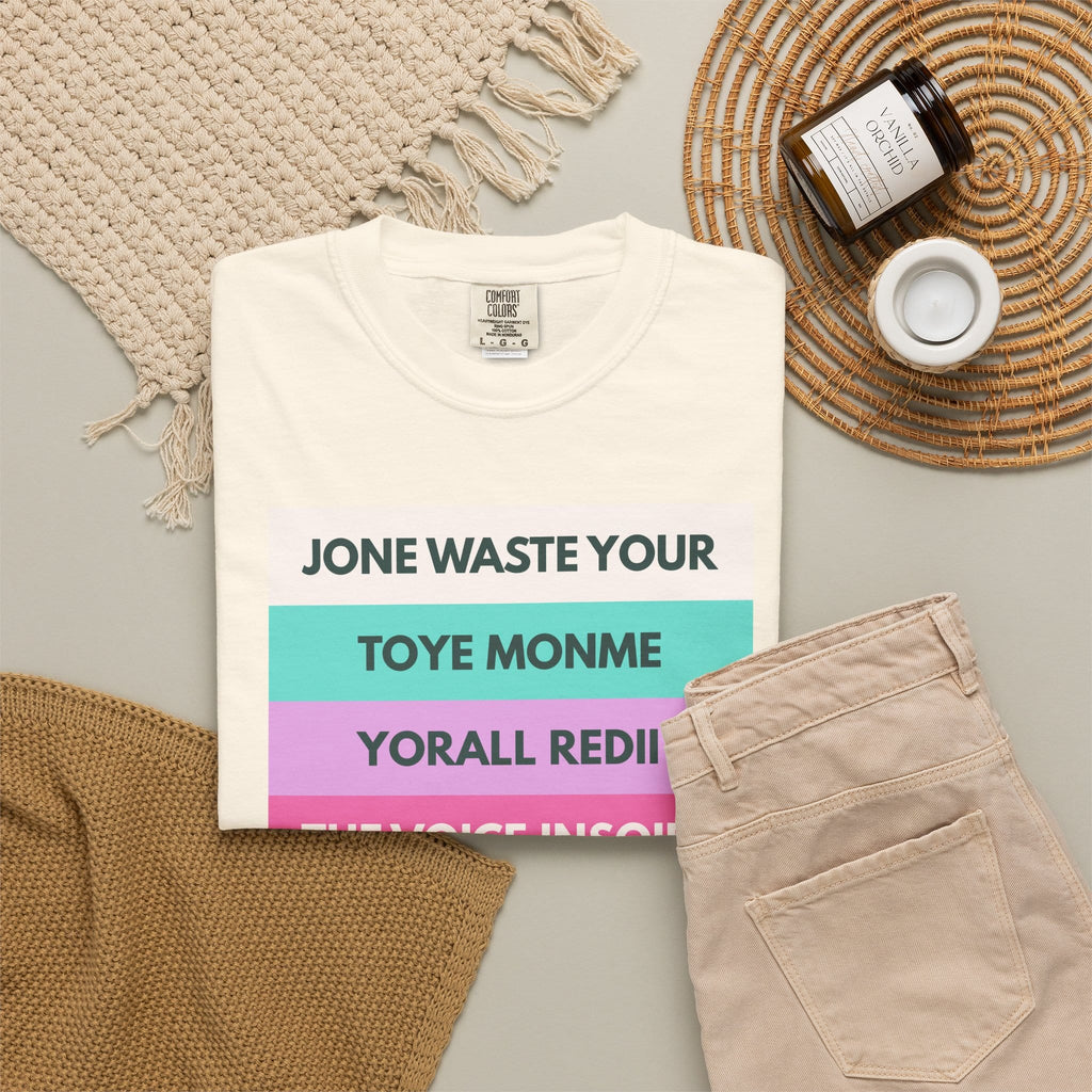 Jone Waste Your Toyme on Comfort Colors
