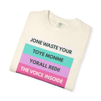 Jone Waste Your Toyme on Comfort Colors