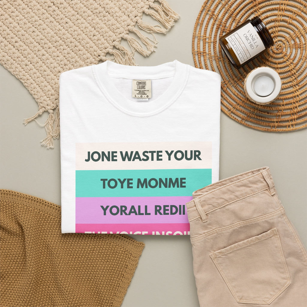 Jone Waste Your Toyme on Comfort Colors