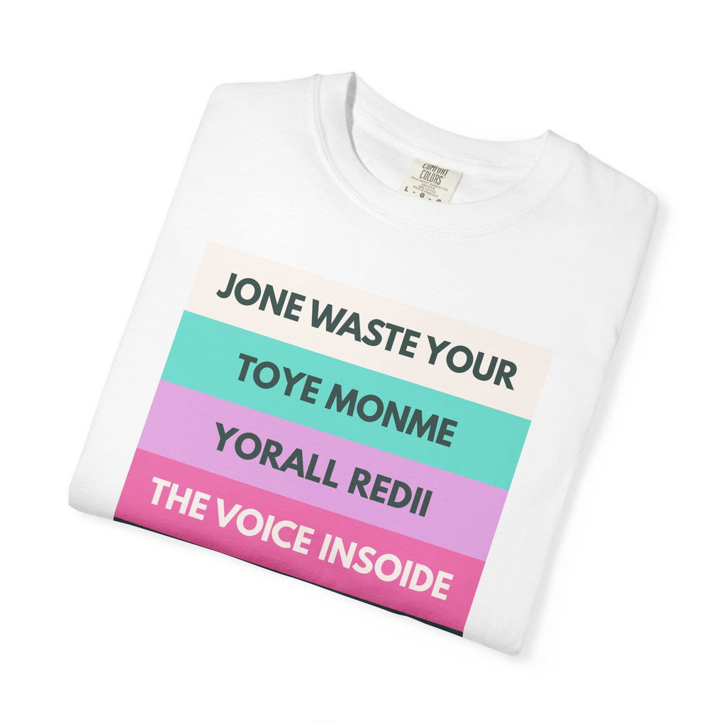 Jone Waste Your Toyme on Comfort Colors