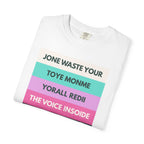 Jone Waste Your Toyme on Comfort Colors