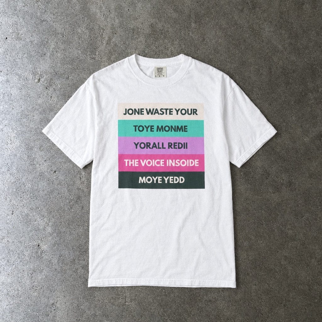 Jone Waste Your Toye Monme on Comfort Colors in white, laid flat