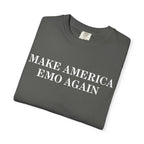 Make America Emo Again Tee on Comfort Colors