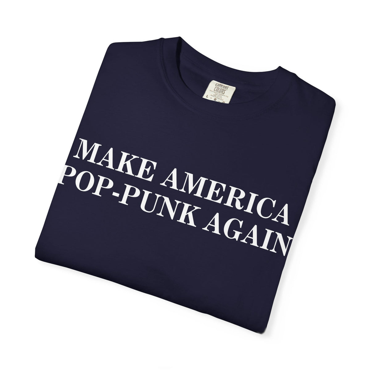 Make America Pop-Punk Again Tee on Comfort Colors