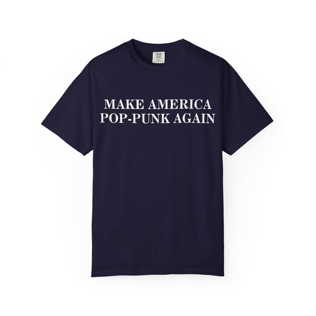Make America Pop-Punk Again Tee on Comfort Colors True Navy / S