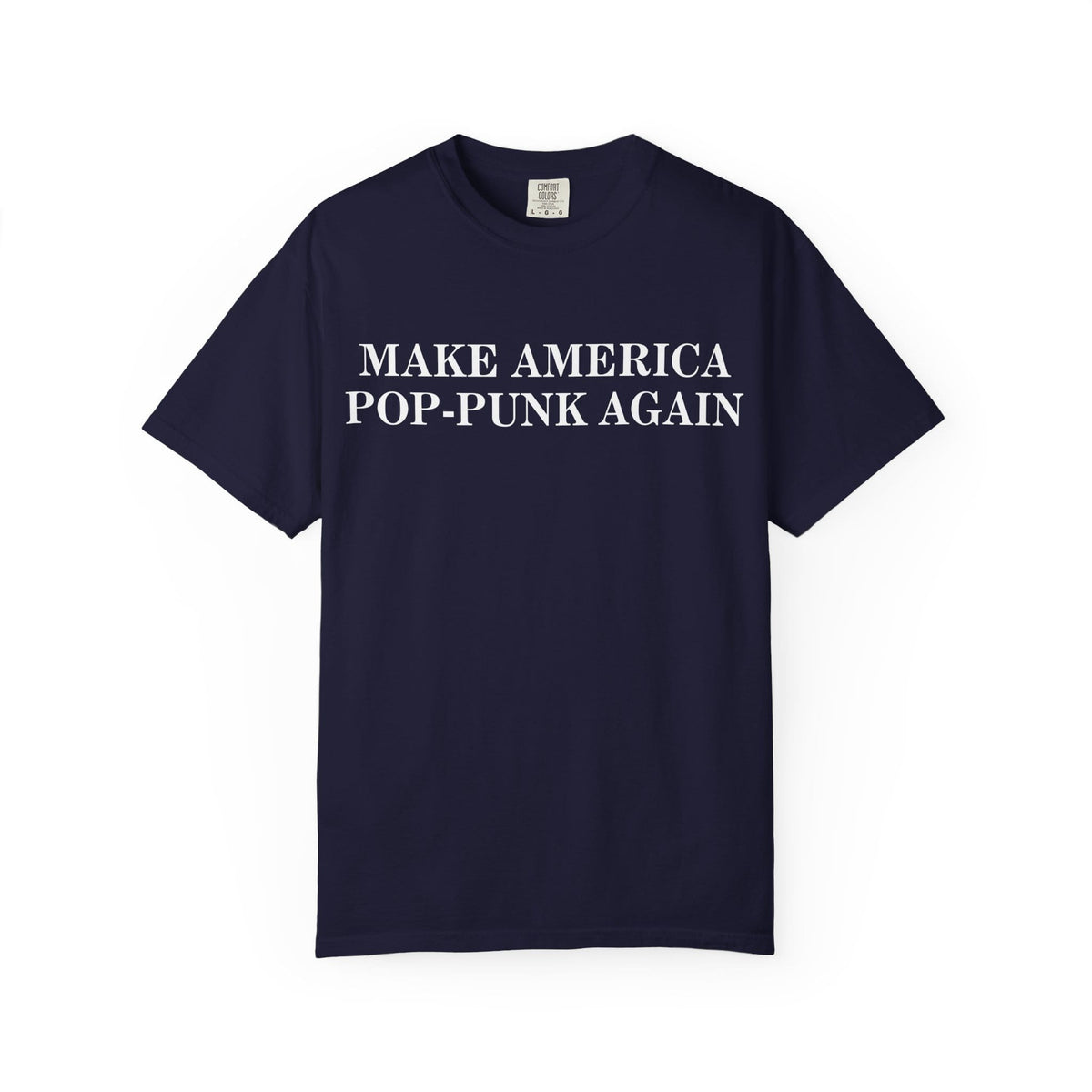 Make America Pop-Punk Again Tee on Comfort Colors True Navy / S