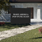 Make America Pop-Punk Again Yard Sign 18" x 24" / White