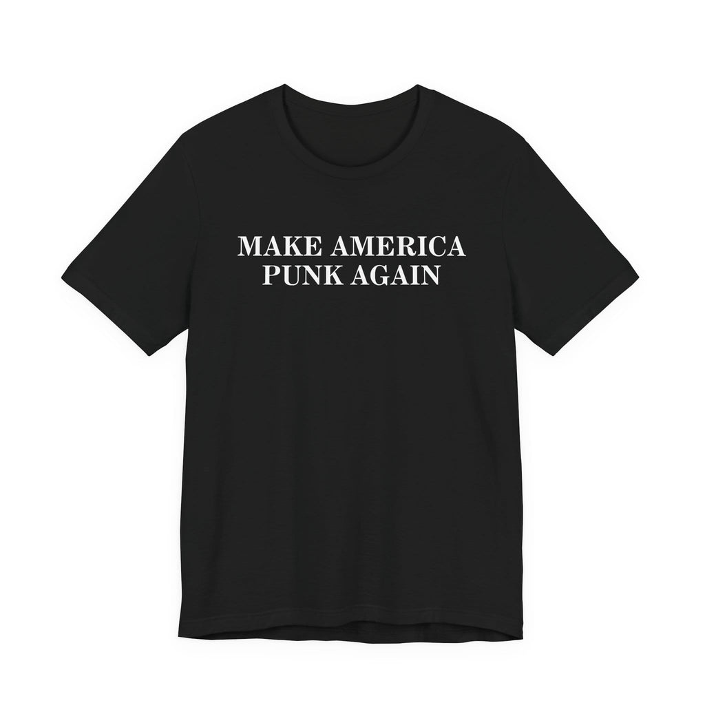 Make America Punk Again Tee S / Black