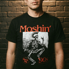 Moshin' Since the 90s Tee