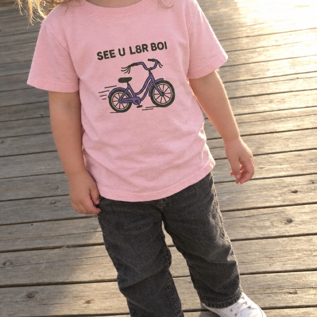 SEE U L8R BOI - Toddler Tee UK