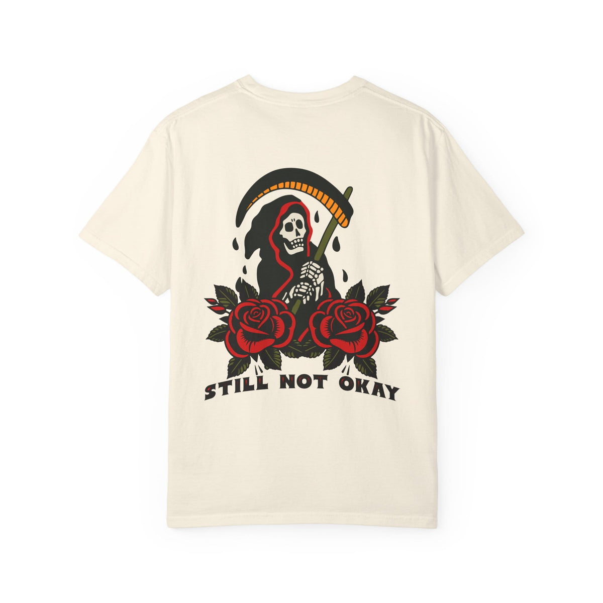Still Not Okay Tee on Comfort Colors