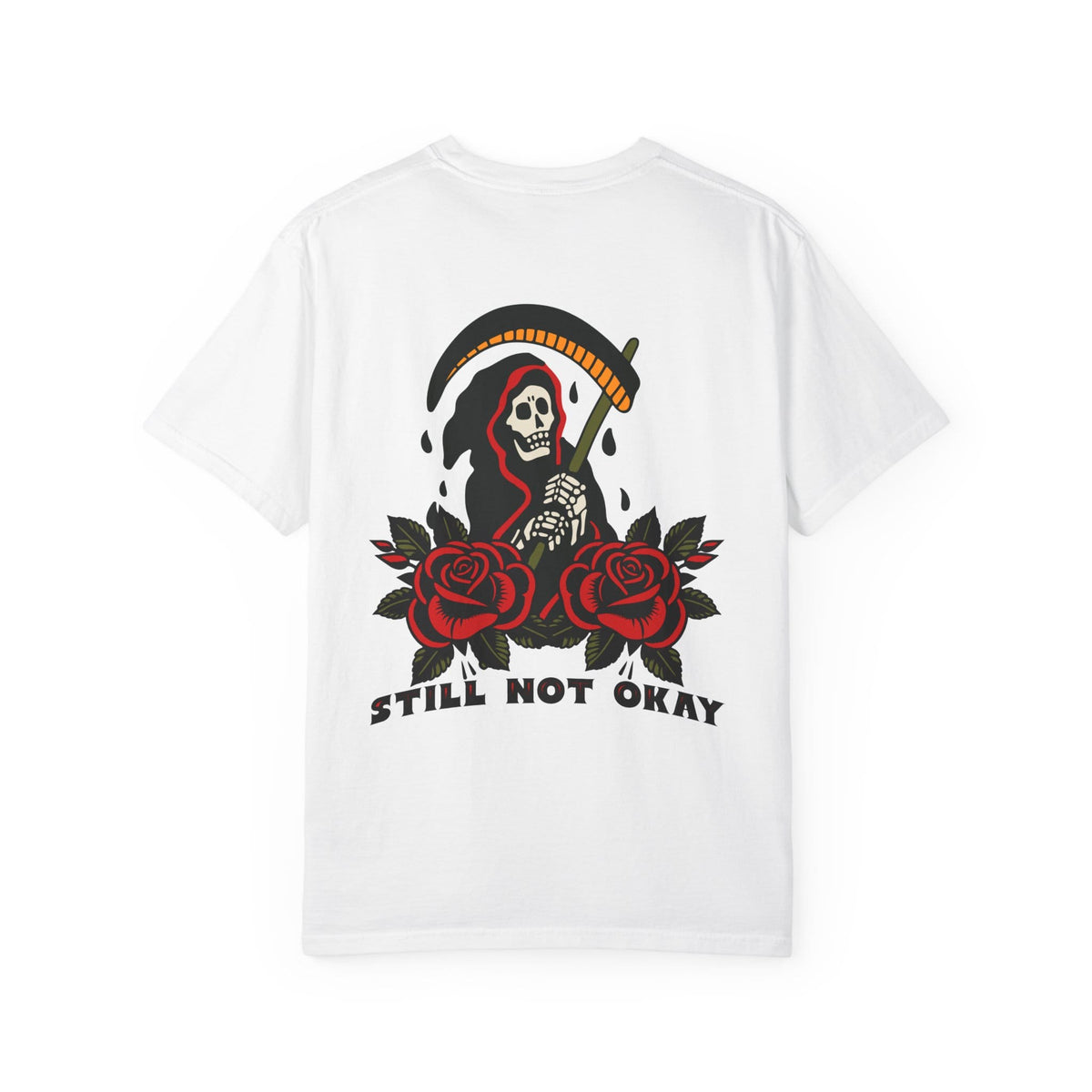 Still Not Okay Tee on Comfort Colors