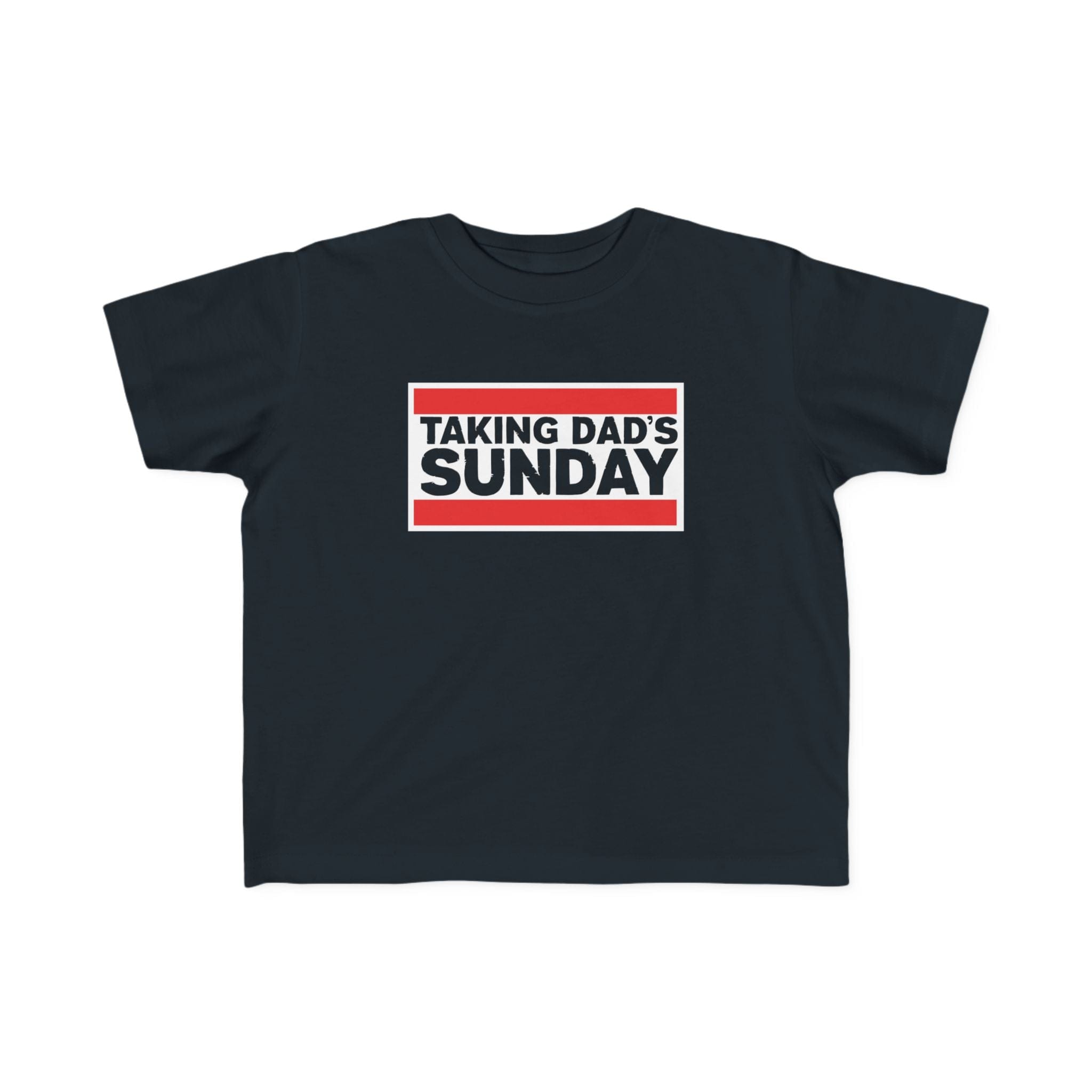 Taking Dad's Sunday - Toddler Tee UK Black / 2T