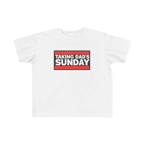 Taking Dad's Sunday - Toddler Tee UK White / 2T