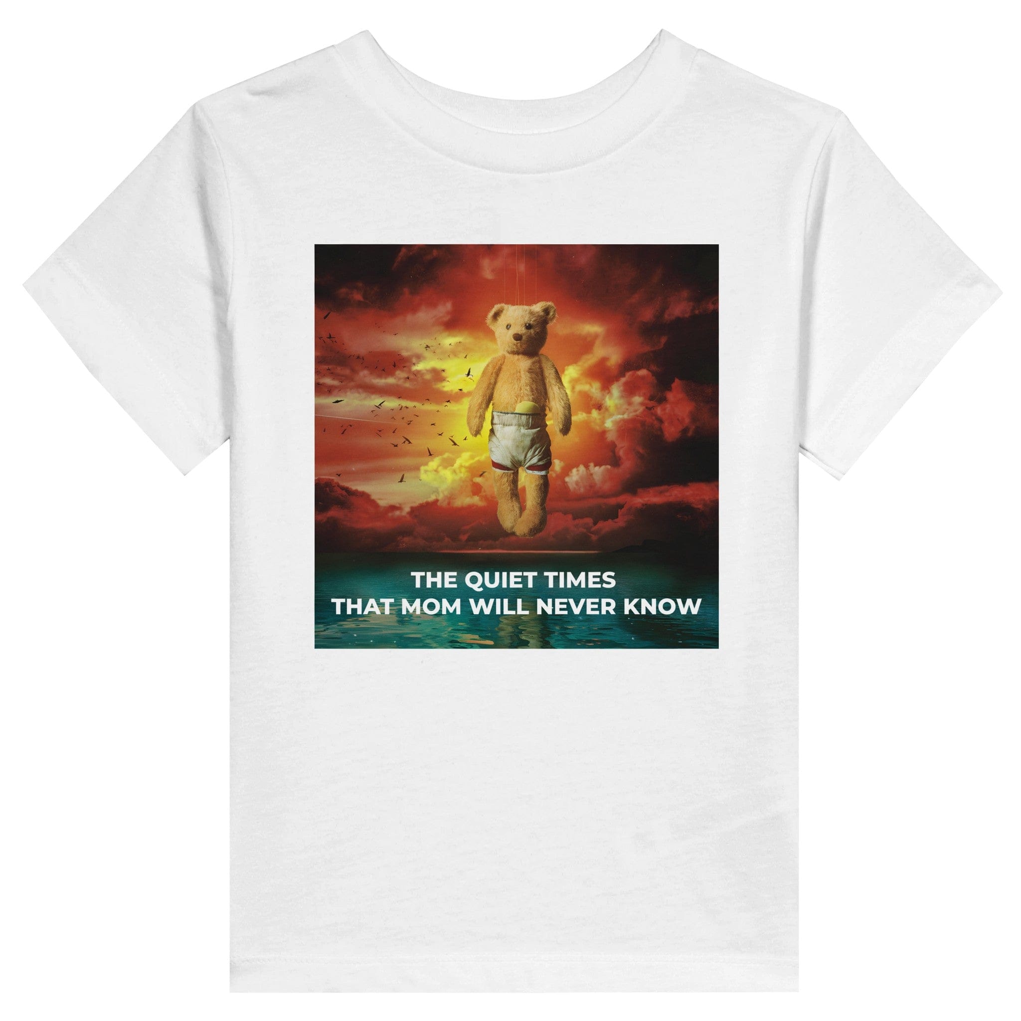 The Quiet Times That Mom Will Never Know - Toddler Tee White / 2T