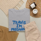 Travis I'm Pregnant Tee