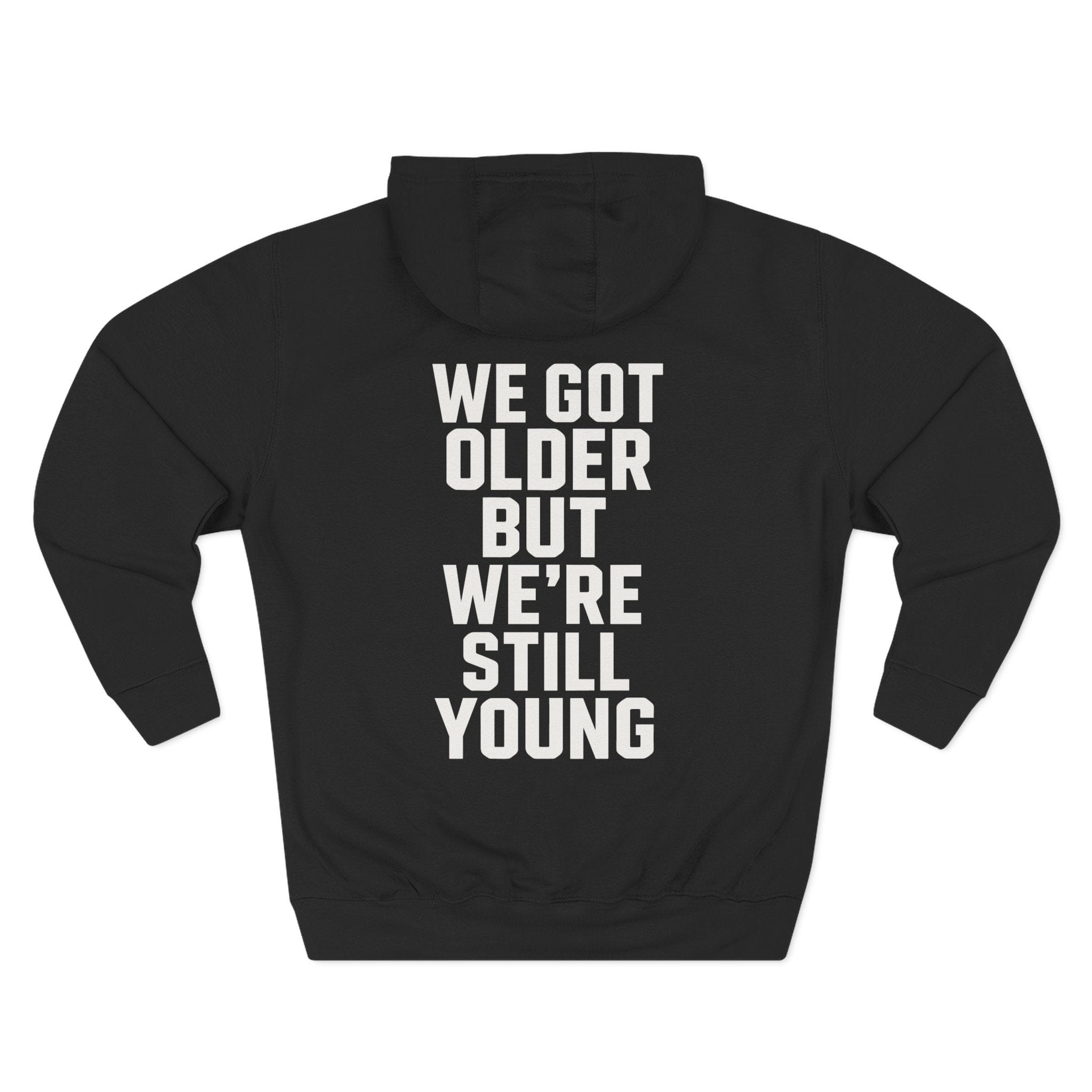We Got Older Hoodie UK S / Black