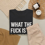 What The Fuck Is Up Denny's? Tee Shirt