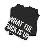 What The Fuck Is Up Denny's? Tee Shirt