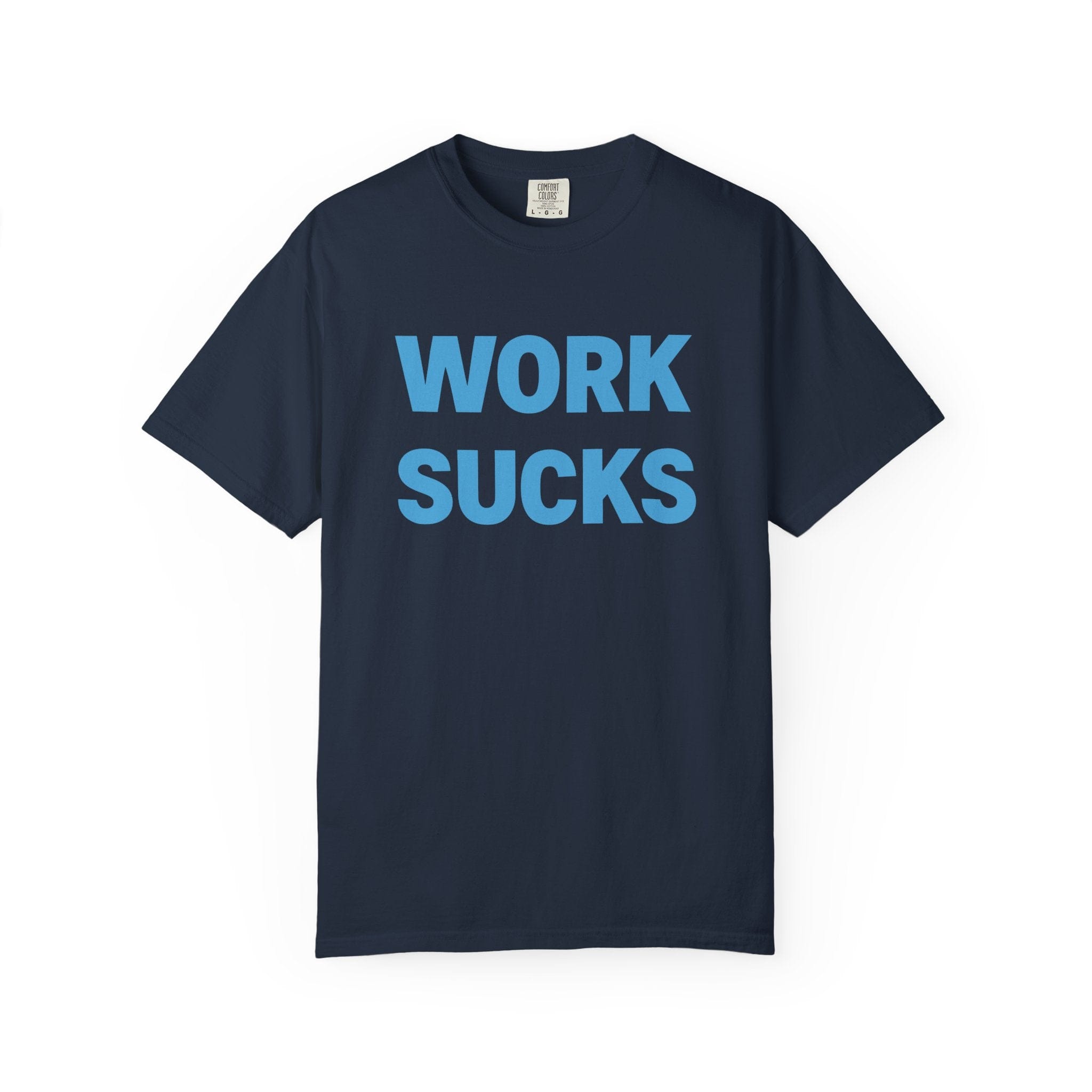 Work Sucks Tee on Comfort Colors Navy / S